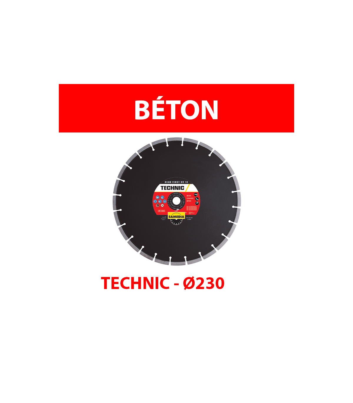 Disque diamant Ø230 Béton TECHNIC DIAM FIRST BV 10 SAMEDIA