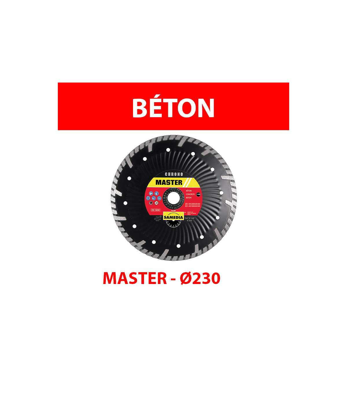 Disque diamant Ø230 Béton MASTER CHRONO SAMEDIA