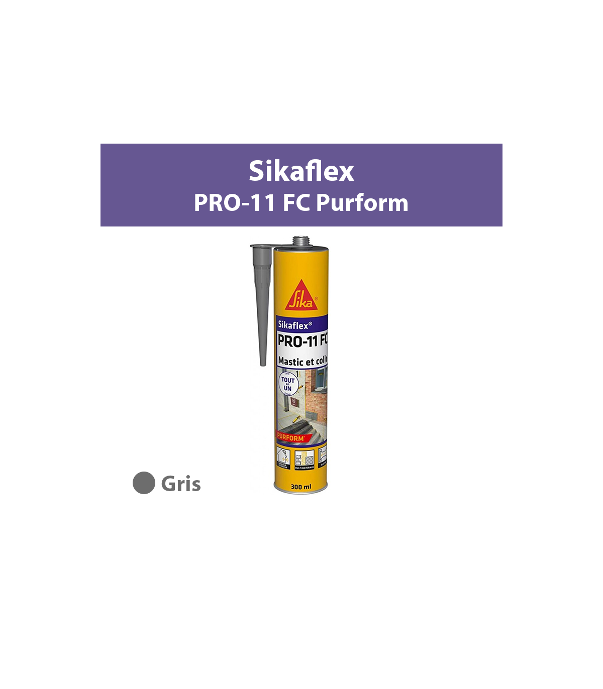 Mastic-colle Sikaflex PRO-11 FC Purform Gris béton 300ml SIKA