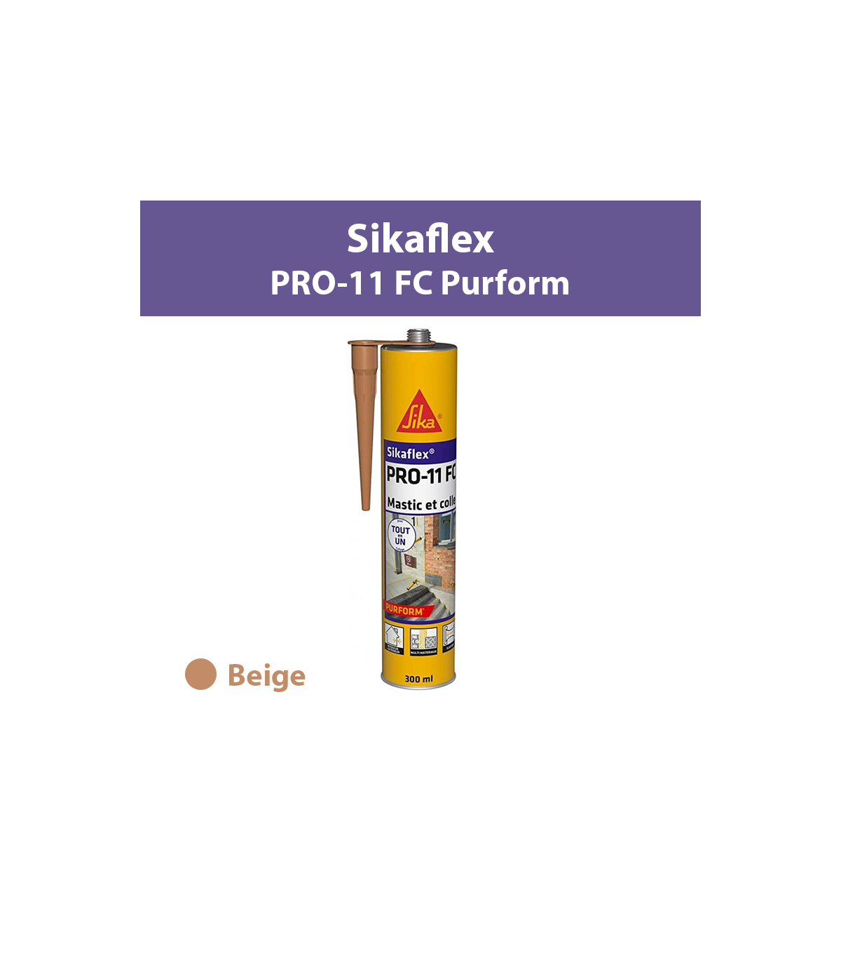 Mastic-colle Sikaflex PRO-11 FC Purform Beige 300ml SIKA