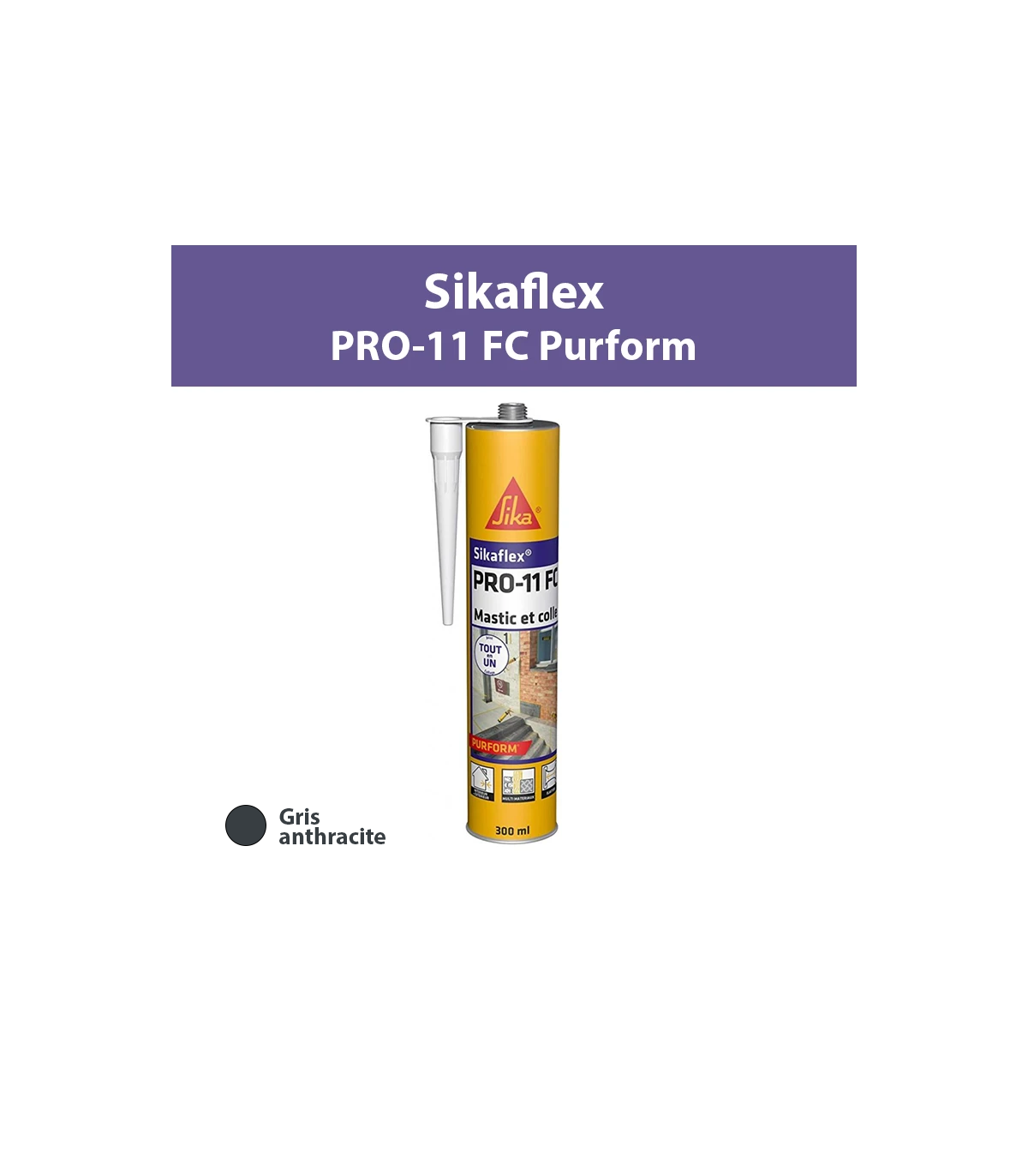 Carton de 12 Mastic-colle Sikaflex PRO-11 FC Purform Gris anthracite 300ml SIKA